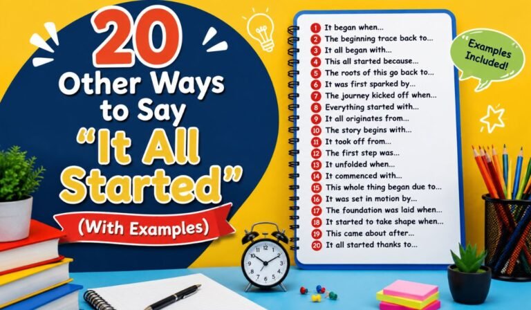 20 Other Ways to Say "It All Started" (With Examples)