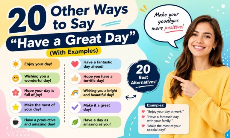 20 Other Ways to Say Have a Great Day (With Examples)